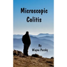 Microscopic Colitis: Revised Edition