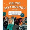 Celtic Mythology for Kids: Tales of Selkies, Giants, and the Sea