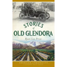 Stories of Old Glendora
