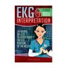 EKG Interpretation: 24 Hours or Less to EASILY PASS the ECG Portion of the NCLEX!