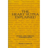 The Heart Sutra Explained: Indian and Tibetan Commentaries