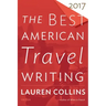 The Best American Travel Writing 2017
