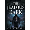 The Jealous Dark: Book 3 of The New Scions