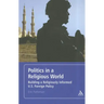 Politics in a Religious World: Building a Religiously Informed U.S. Foreign Policy