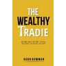 The Wealthy Tradie
