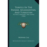 Travels In The Panjab, Afghanistan, And Turkistan: To Balk, Bokhara, And Herat (1846)