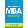 The Shorter MBA: Two years of business school in one book
