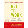 Get to Work: . . . And Get a Life, Before It's Too Late