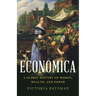 Economica: A Global History of Women, Wealth, and Power