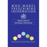 WHO Model Prescribing Information: Drugs Used in Bacterial Infections