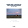 Climate Change, Food Production, Technology Adoption and Vehicle Electrification