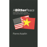 A Bitter Peace: Washington, Hanoi, and the Making of the Paris Agreement