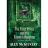 The Third Prince and the Enemy's Daughter: A Calliope Novel
