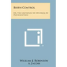 Birth Control: Or, the Limitation of Offspring by Prevenception