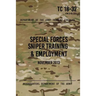 TC 18-32 Special Forces Sniper Training & Employment: November, 2013