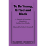 To Be Young, Gifted and Black
