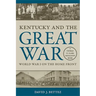 Kentucky and the Great War: World War I on the Home Front