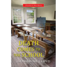 Death Comes to the School