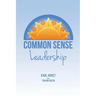 Common Sense Leadership