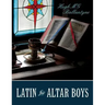Latin for Altar Boys