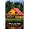 Moosefart: A Man, a Woman, and a Shattered Dream