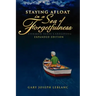 Staying Afloat in a Sea of Forgetfulness: Common Sense Caregiving Expanded Edition