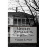 Mystery Appalachia: Strange But True
