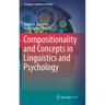Compositionality and Concepts in Linguistics and Psychology