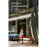 Understanding Ethics