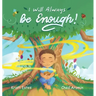 I Will Always Be Enough!