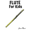 Flute for Kids: Christmas Carols, Classical Music, Nursery Rhymes, Traditional & Folk Songs!