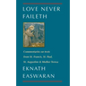 Love Never Faileth: Commentaries on Texts from St. Francis, St. Paul, St. Augustine & Mother Teresa