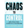 Chaos to Control: How. What. Why. 3 Steps to a Cleaner Org