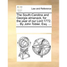 The South-Carolina and Georgia Almanack, for the Year of Our Lord 1772. ... by John Tobler, Esq. ...