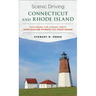 Scenic Driving Connecticut and Rhode Island: Exploring the States' Most Spectacular Byways and Back Roads
