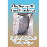 The Secret at Fort Huachuca