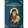 Guide to the Orthodox Faith Part 2