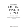 Emotional Imprints of War: A Computer-Assisted Analysis of Emotions in Dutch Parliamentary Debates, 1945-1989