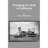 Dredging for Gold in California