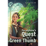 Persephone's Quest for a Green Thumb