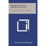 Moral Man and Immoral Society: A Study in Ethics and Politics
