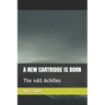 A New Cartridge Is Born: The 480 Achilles