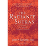The Radiance Sutras: 112 Gateways to the Yoga of Wonder and Delight