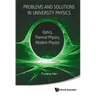 Problems and Solutions in University Physics: Optics, Thermal Physics, Modern Physics