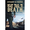 Milky Trail To Death