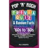 Pop 'n' Rock Trivia Quiz and Random Facts: '60s to '80s: How Much Do You Know About Music From These Three Decades?