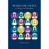 Women of Choice: A Collection of Monologues