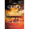 The Creek, the Crone, and the Crow