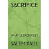 Sacrifice: What Is Sacrifice?