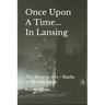 Once Upon A Time In Lansing: The Benefactors / Marks of Identification